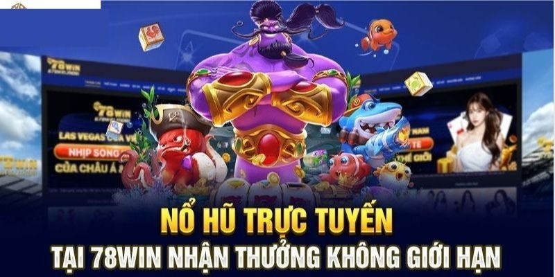 Những nét nổi bật của sảnh Nổ Hũ 78win